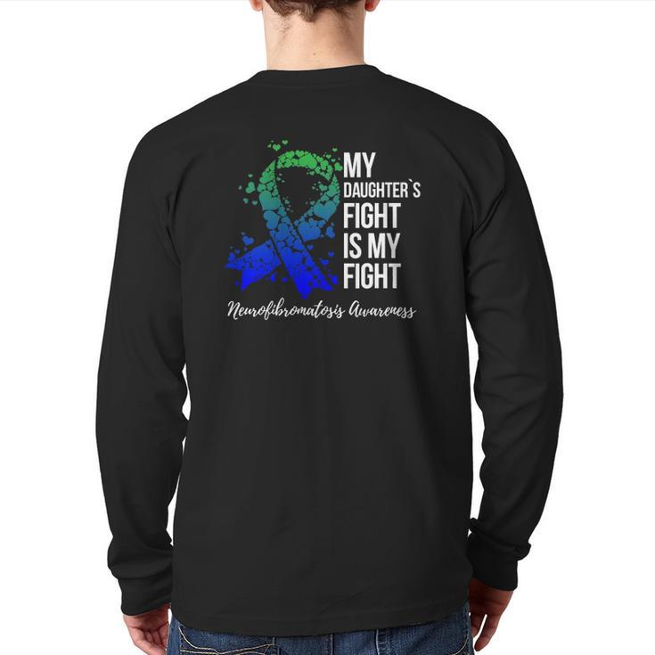 My Daughter’S Fight Is My Fight Neurofibromatosis Awareness Back Print Long Sleeve T-shirt