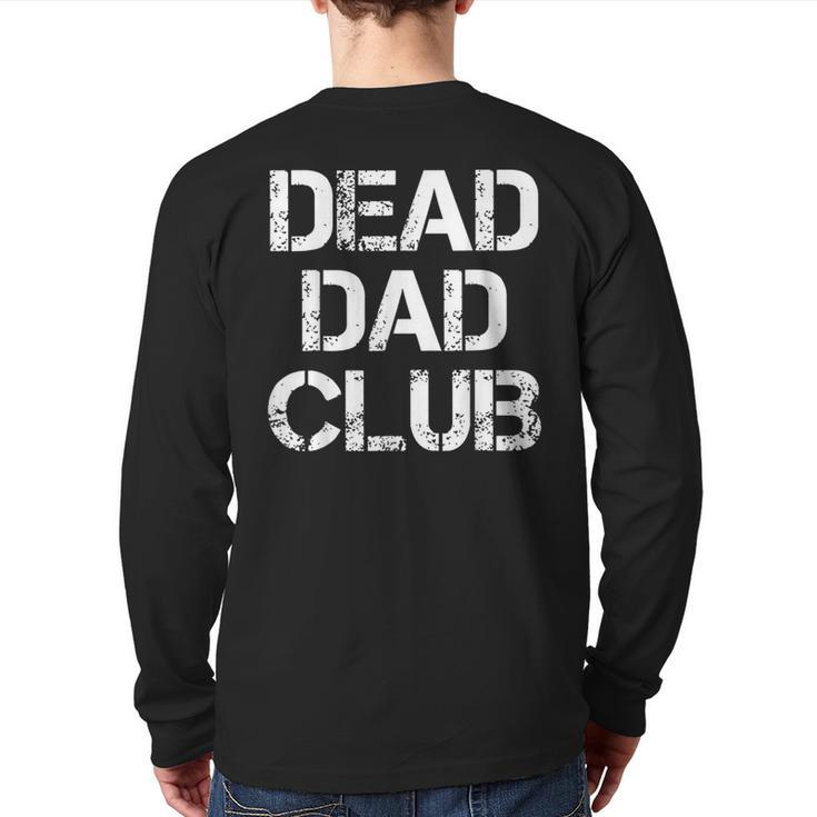 Dead Dad Club Vintage Saying Back Print Long Sleeve T-shirt