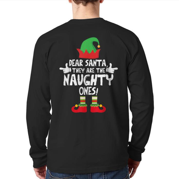 Dear Santa They're The Naughty Ones Family Christmas Pajamas Back Print Long Sleeve T-shirt