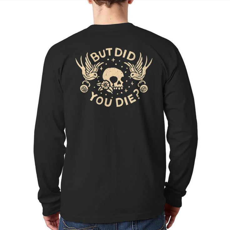 But Did You Die Retro Skull Tattoo Gym Workout Back Print Long Sleeve T-shirt