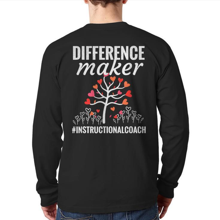Difference Maker Instructional Coach Appreciation Back Print Long Sleeve T-shirt