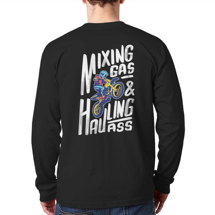 Dirt Bike Mixing Gas Hauling Ass Motocross Biker Back Print Long Sleeve T-shirt