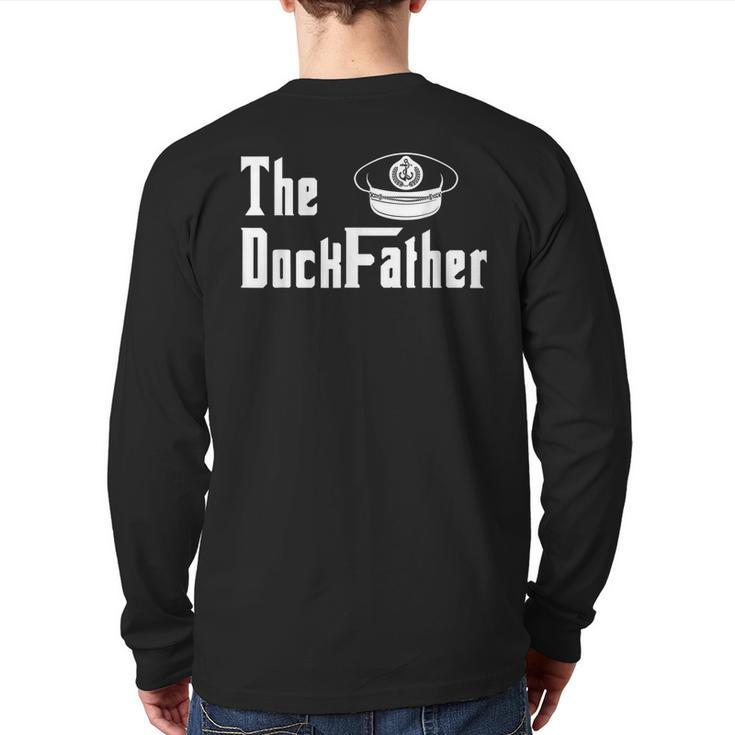 The Dock Father Captain Of The Boat Dad Fathers Day Back Print Long Sleeve T-shirt