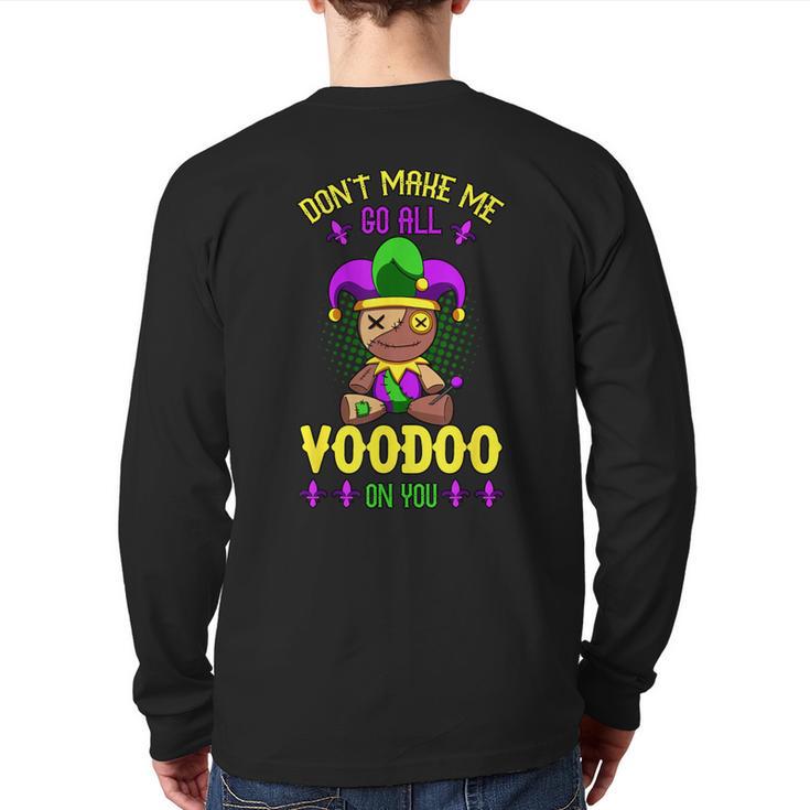 Don't Make Me Go All Voodoo On You Mardi Gras Costume Back Print Long Sleeve T-shirt