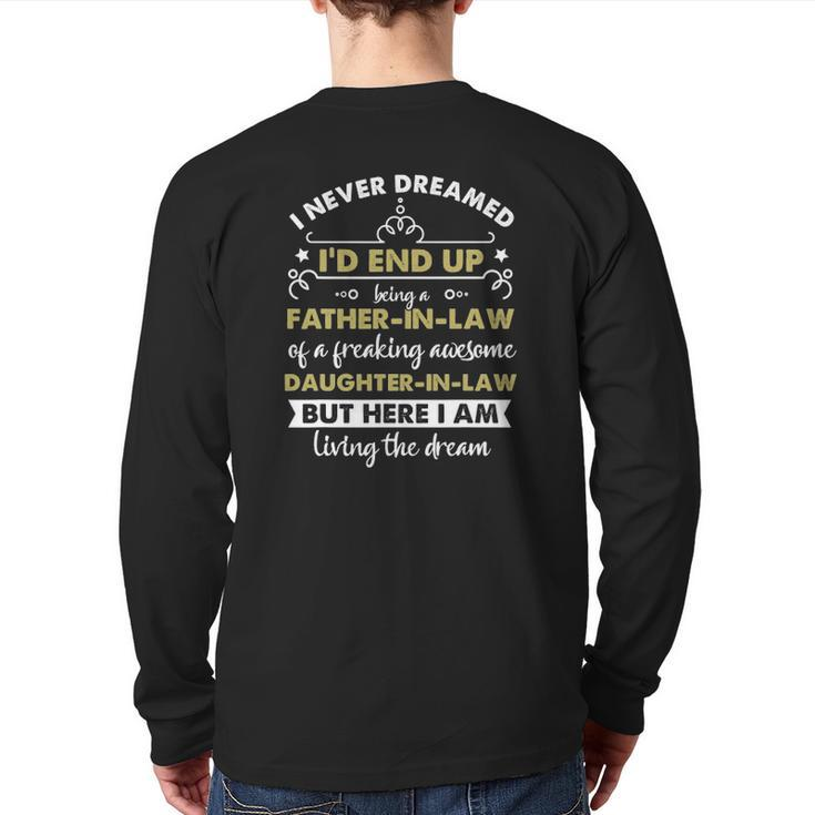 I Never Dreamed I'd End Up Being A Father In Law Daughter Back Print Long Sleeve T-shirt