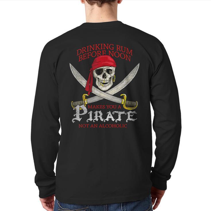 Drinking Rum Before Noon Makes You A Pirate Distressed Back Print Long Sleeve T-shirt