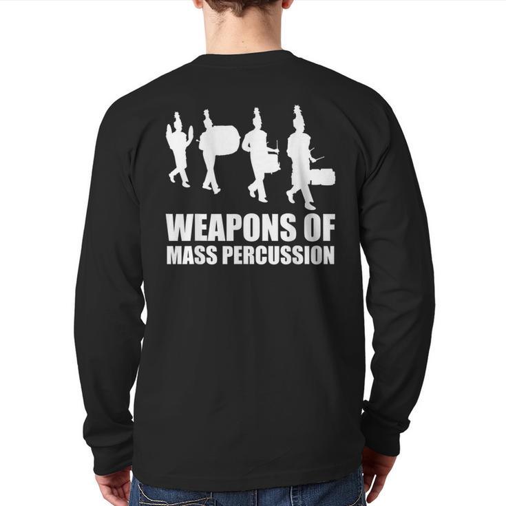 Drumline Weapons Of Mass Percussion Drum Line Band Back Print Long Sleeve T-shirt