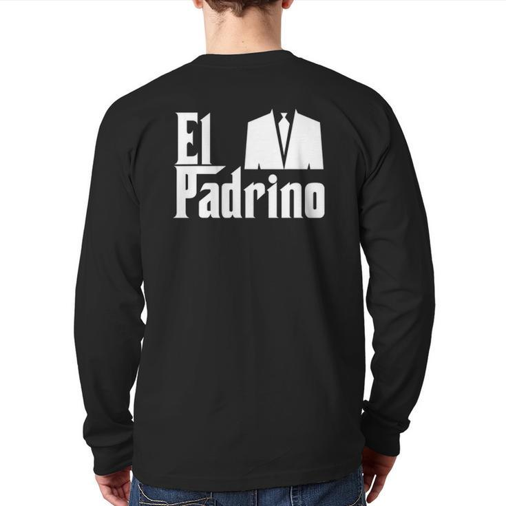 El Padrino Godfather Compadre Godparent Back Print Long Sleeve T-shirt