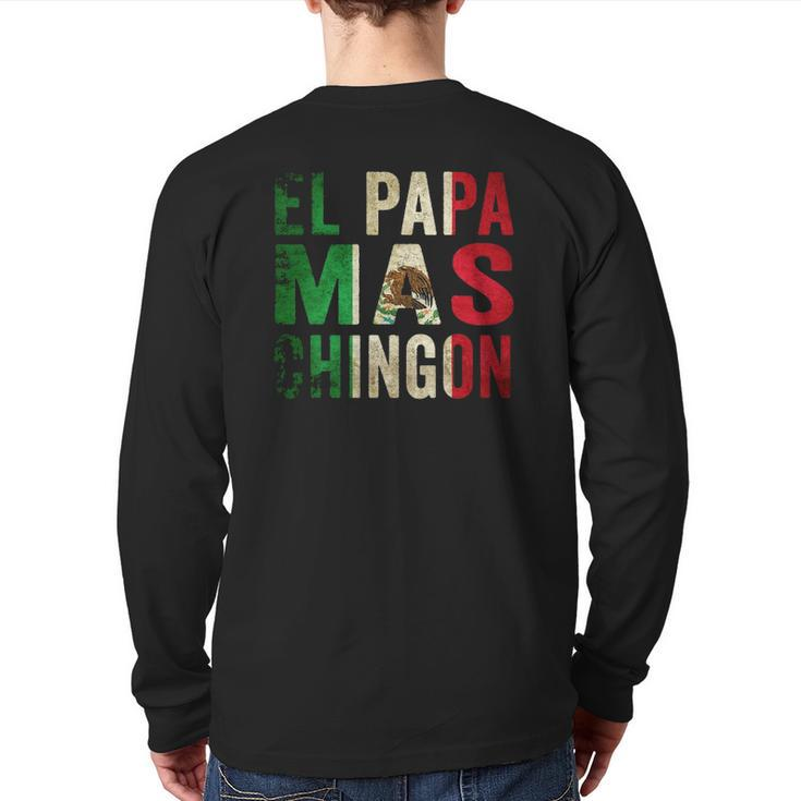 El Papa Mas Chingon Mexican Dad And Husband Back Print Long Sleeve T-shirt