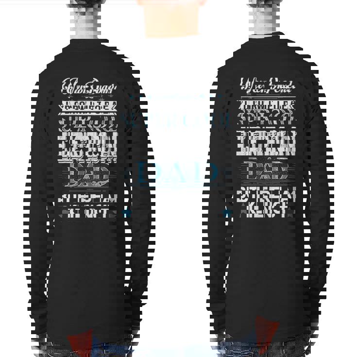 Electrician Dad Back Print Long Sleeve T-shirt