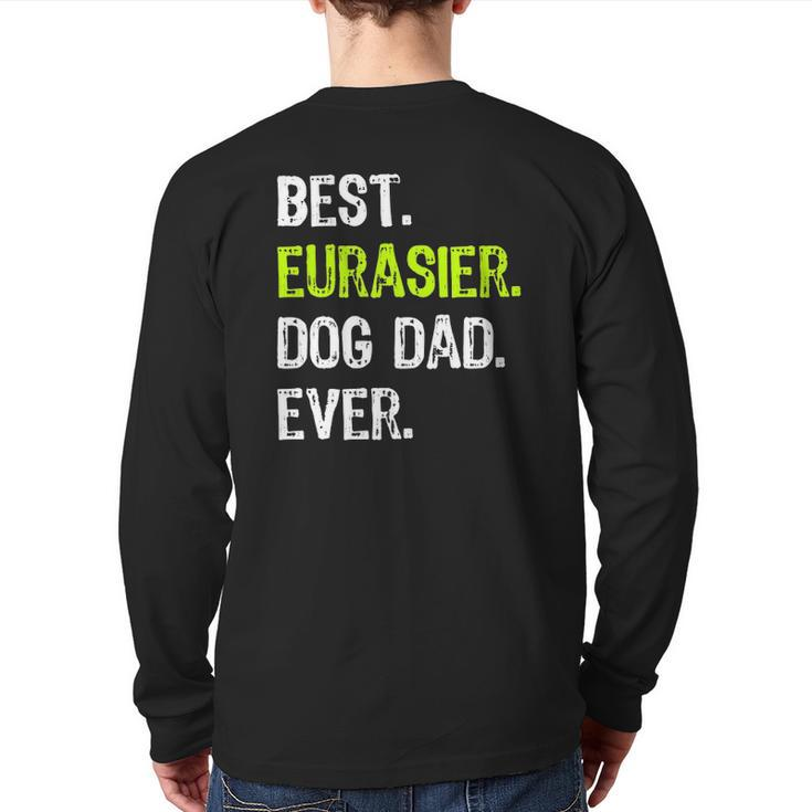 Eurasier Dog Dad Father's Day Dog Lovers Back Print Long Sleeve T-shirt