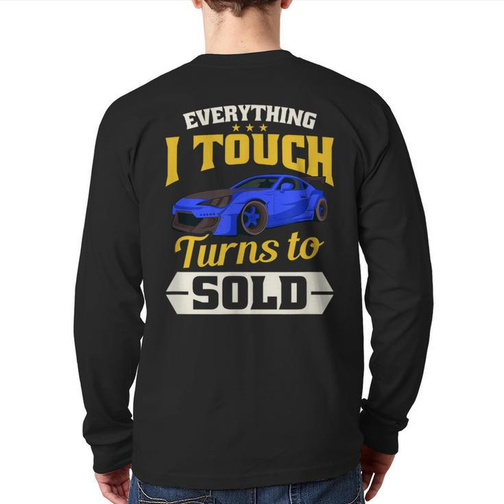 Everything I Touch Turns To Sold Car Salesman Back Print Long Sleeve T-shirt