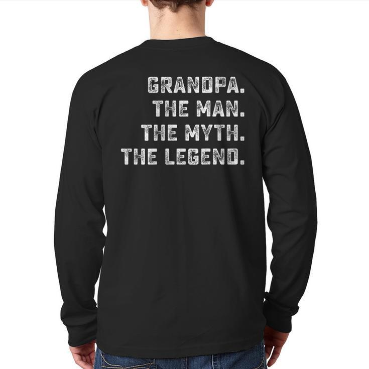 Family Group Grandpa The Man The Myth The Legend Back Print Long Sleeve T-shirt