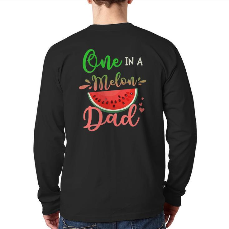 Family One In A Melon Dad Matching Family Tee Back Print Long Sleeve T-shirt