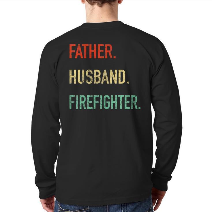 Father Husband Firefighter Fireman Dad Spouse  Back Print Long Sleeve T-shirt
