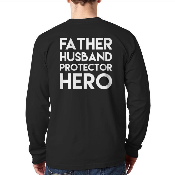 Father Husband Protector Hero Husband Back Print Long Sleeve T-shirt