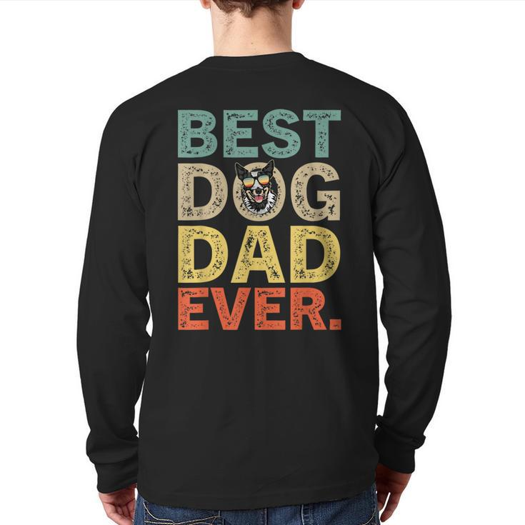 Father's Day Australian Cattle Best Dog Dad Ever Back Print Long Sleeve T-shirt