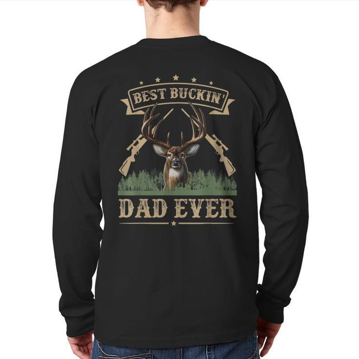 Fathers Day Best Buckin' Dad Ever Deer Hunting Bucking Back Print Long Sleeve T-shirt