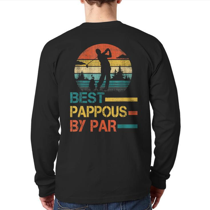 Father's Day Best Pappous By Par Golf For Dad Grandpa Back Print Long Sleeve T-shirt