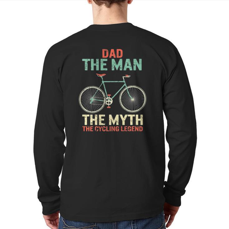 Fathers Day Dad Man Myth The Cycling Legend Husband Grandpa Back Print Long Sleeve T-shirt