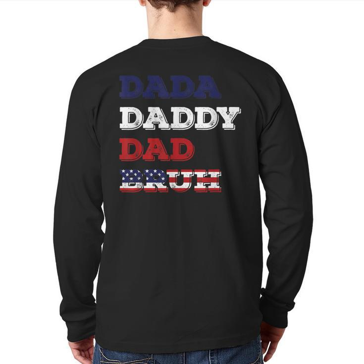 Father's Day Dada Daddy Dad Bruh American Flag Back Print Long Sleeve T-shirt