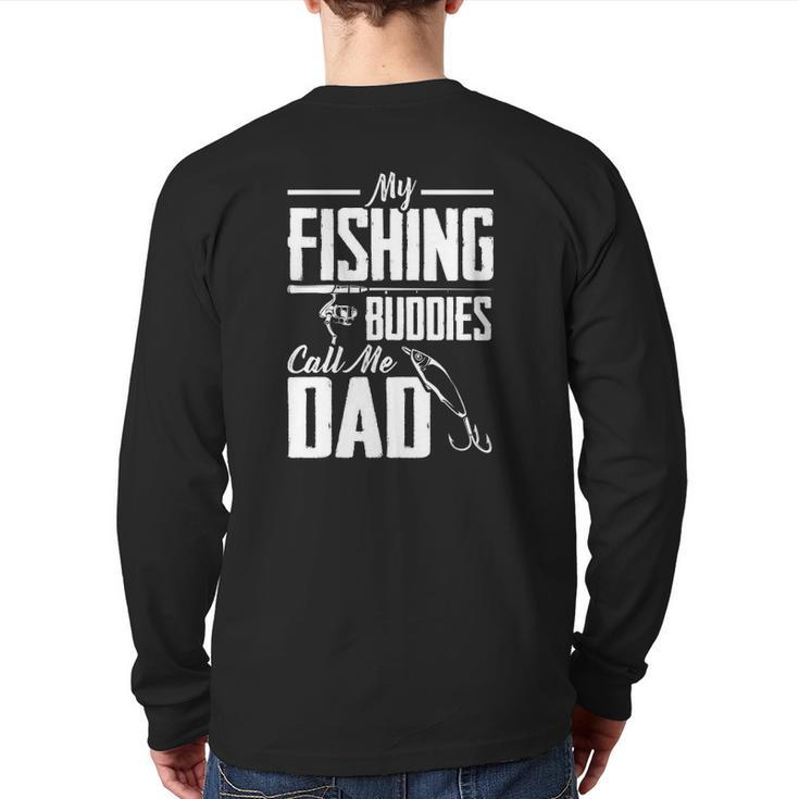 Father's Day My Fishing Buddies Call Me Dad Fishing Back Print Long Sleeve T-shirt