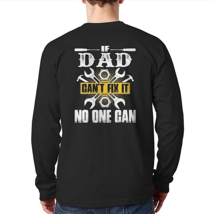 Father's Day If Dad Can't Fix It No One Can Back Print Long Sleeve T-shirt
