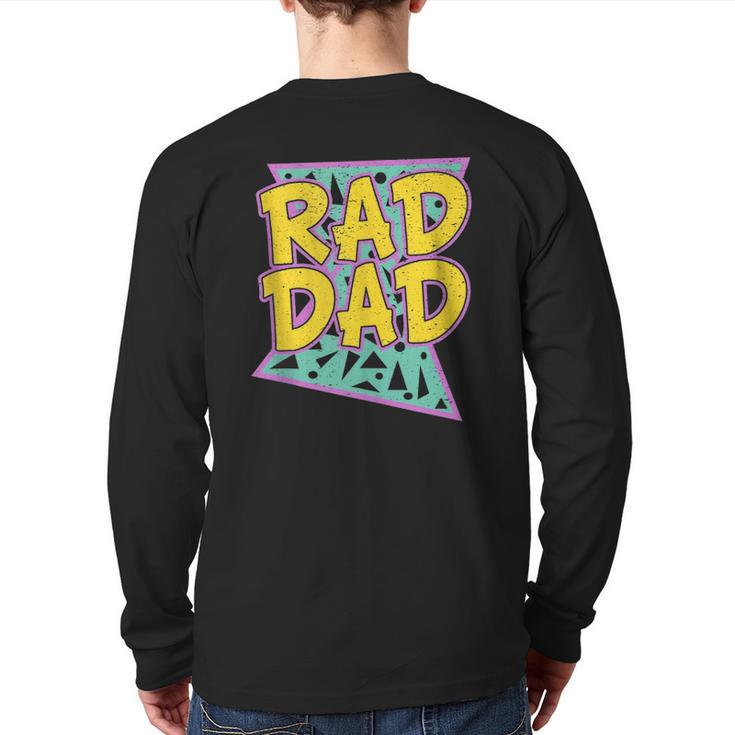 Father's Day For Daddy Rad Dad Back Print Long Sleeve T-shirt