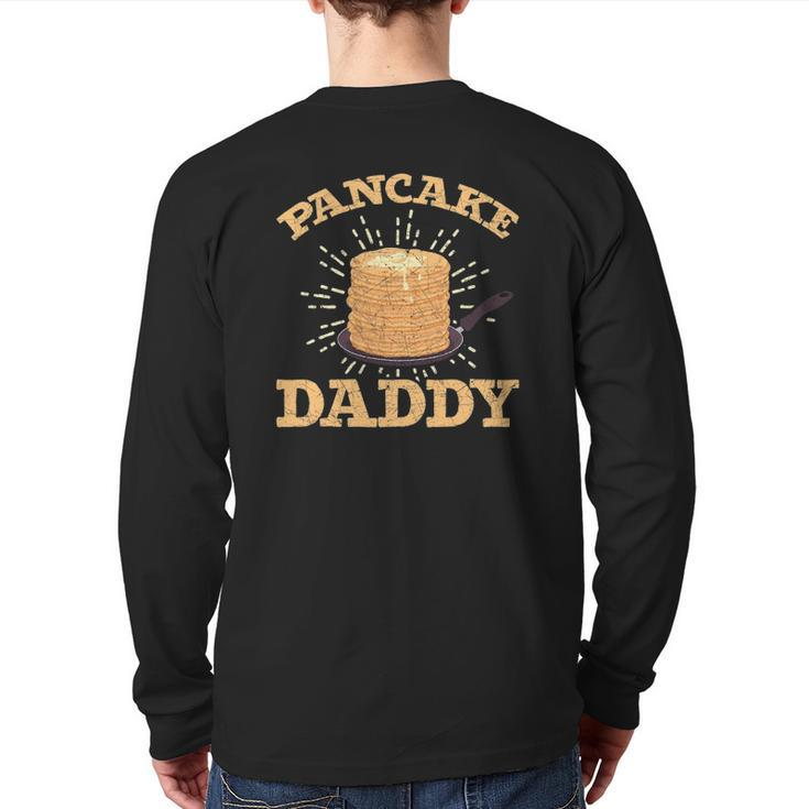 Father's Day Pancake Daddy Pancake Chef Dad Foodie Pancake Back Print Long Sleeve T-shirt