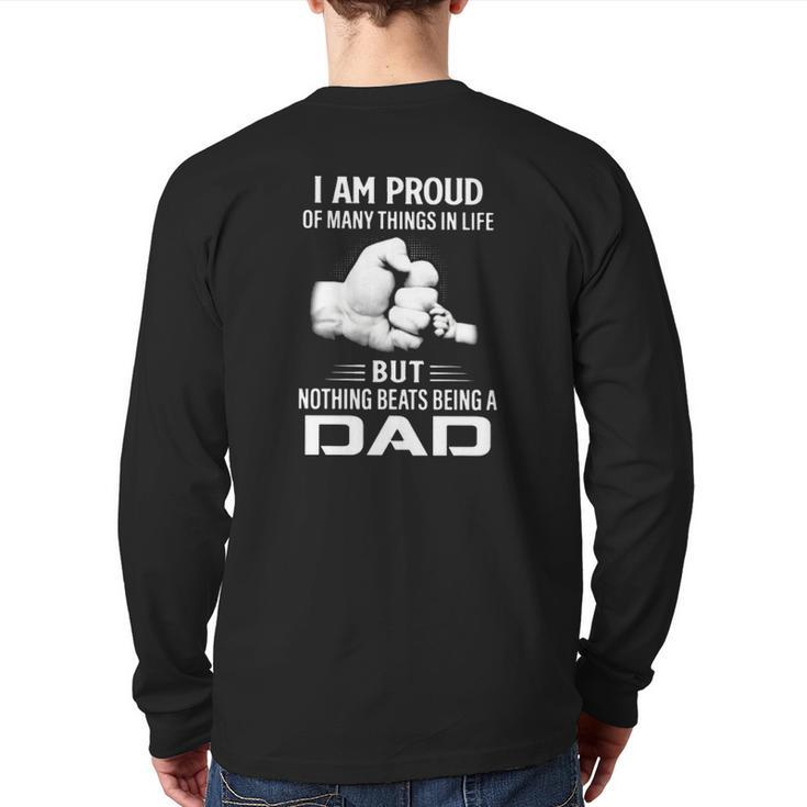 Father's Day I Am Proud Of Many Things In Life But Nothing Beats Being A Dad Back Print Long Sleeve T-shirt