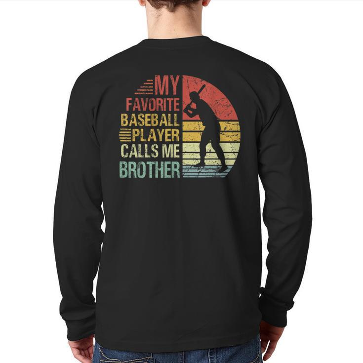 My Favorite Baseball Player Calls Me Brother Fathers Day Back Print Long Sleeve T-shirt