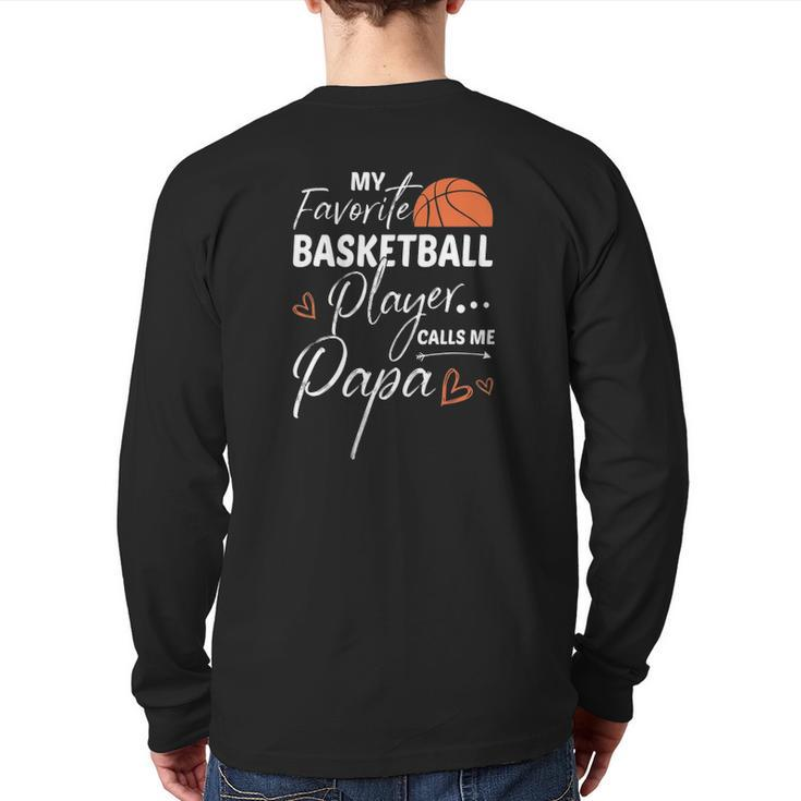 My Favorite Basketball Player Calls Me Papa Back Print Long Sleeve T-shirt