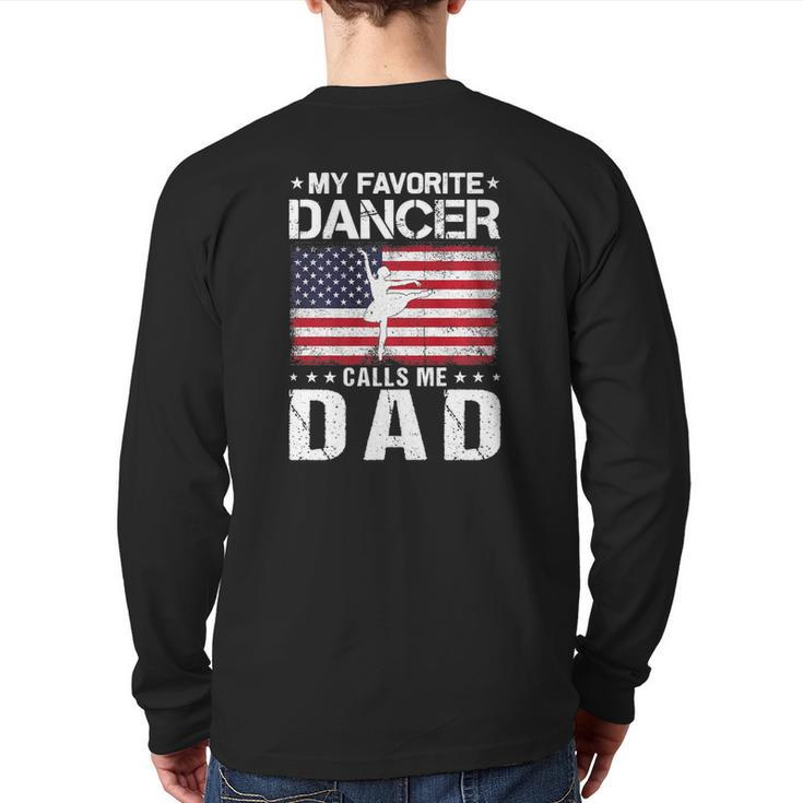 My Favorite Dancer Calls Me Dad Proud Dad Father's Day Back Print Long Sleeve T-shirt