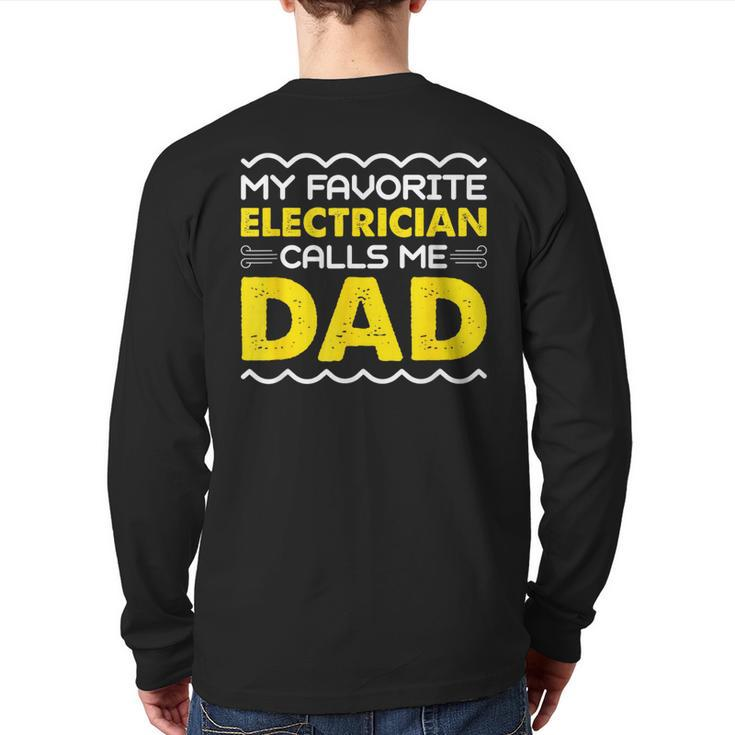 My Favorite Electrician Calls Me Dad Fathers Day Back Print Long Sleeve T-shirt