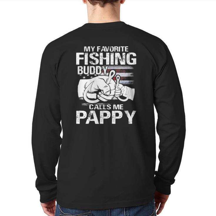 My Favorite Fishing Buddy Calls Me Pappy Back Print Long Sleeve T-shirt