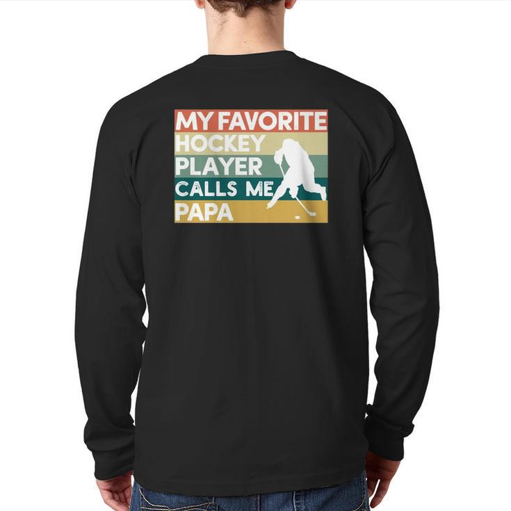 My Favorite Hockey Player Calls Me Papa Father's Day  Back Print Long Sleeve T-shirt