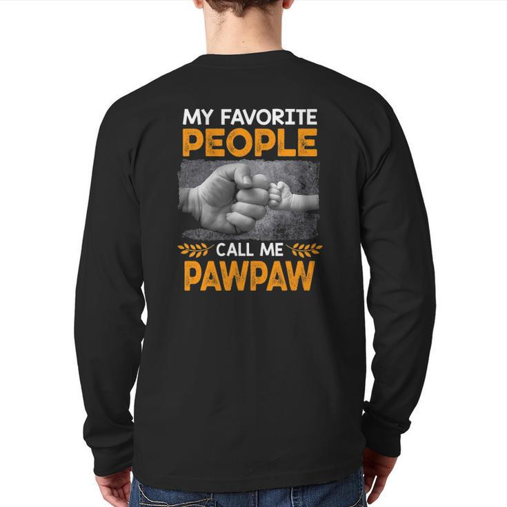 My Favorite People Call Me Pawpaw Father's Day Back Print Long Sleeve T-shirt