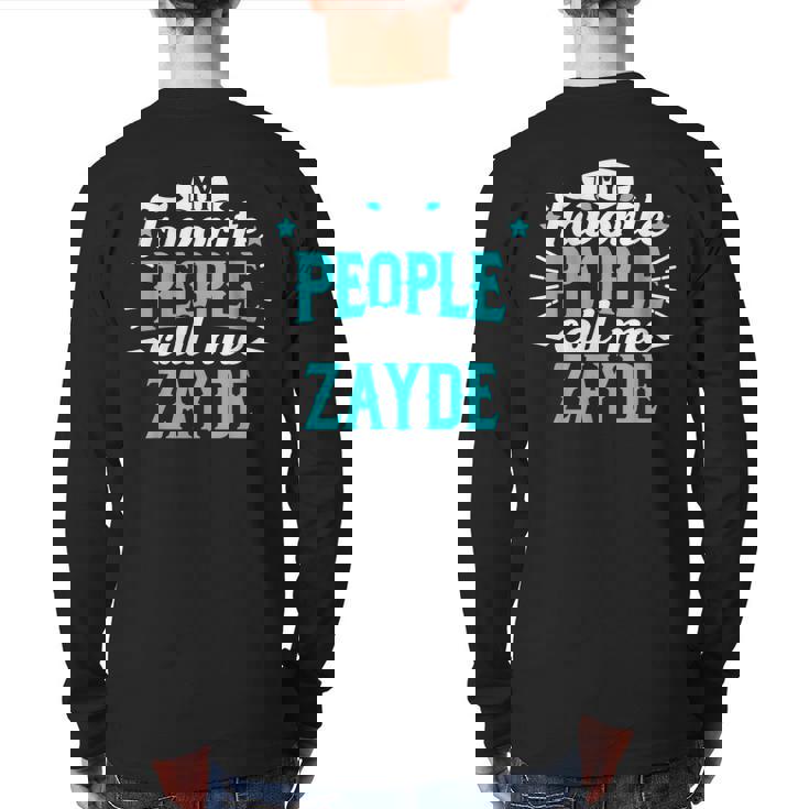 My Favorite People Call Me Zayde Jewish Grandpa Granddad Back Print Long Sleeve T-shirt