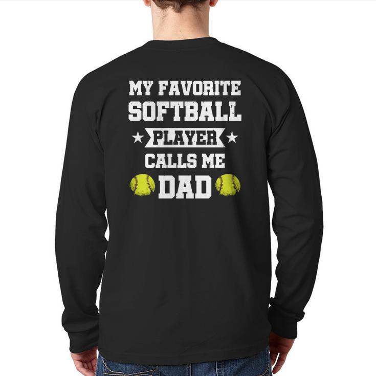 My Favorite Softball Player Calls Me Dad Father's Day Back Print Long Sleeve T-shirt