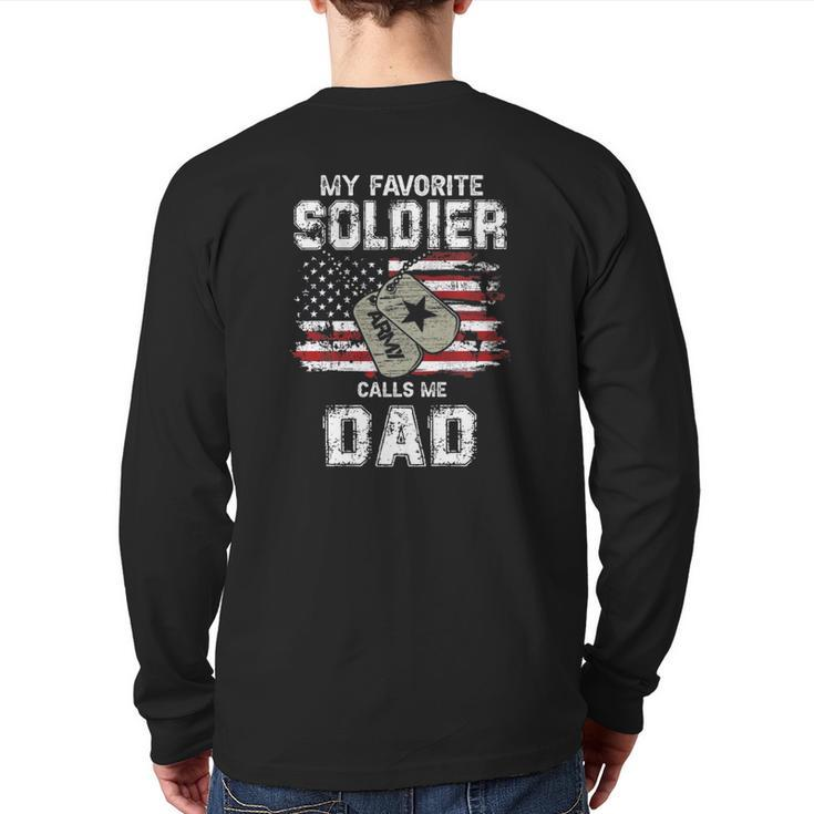 My Favorite Soldier Calls Me Dad Us Army Military Us Flag Back Print Long Sleeve T-shirt