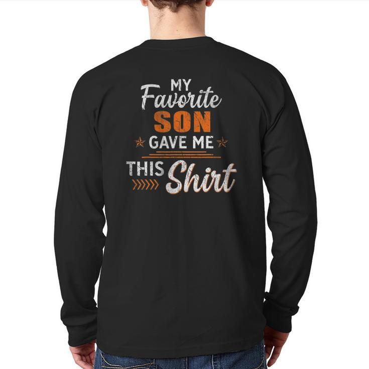 My Favorite Son Gave Me This  Father's Day Back Print Long Sleeve T-shirt