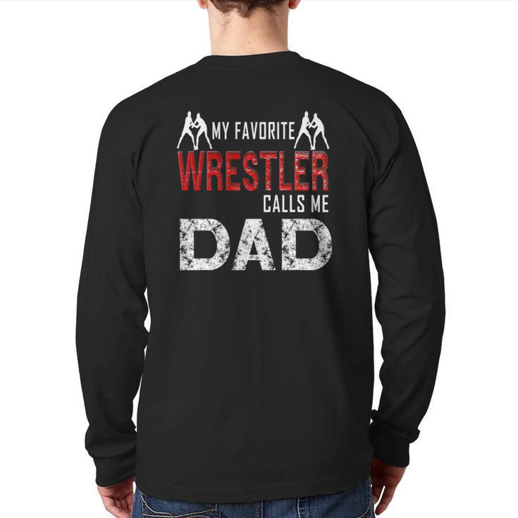 My Favorite Wrestler Calls Me Dad Back Print Long Sleeve T-shirt