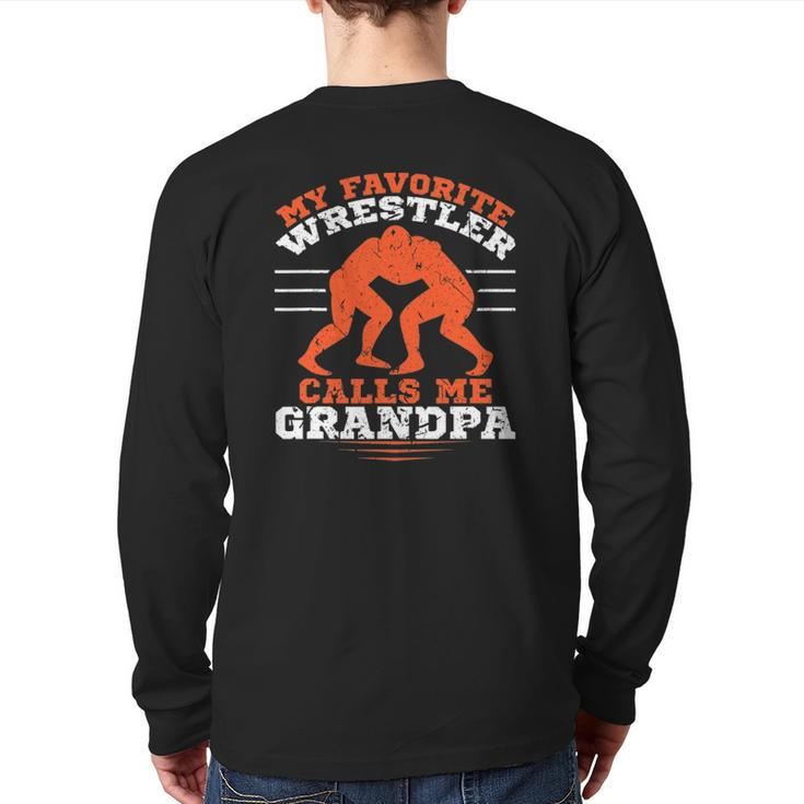 My Favorite Wrestler Calls Me Grandpa Wrestling Competition Back Print Long Sleeve T-shirt