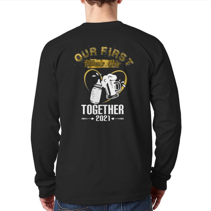 Our First Father's Day Together 2021 Dad For Men Back Print Long Sleeve T-shirt