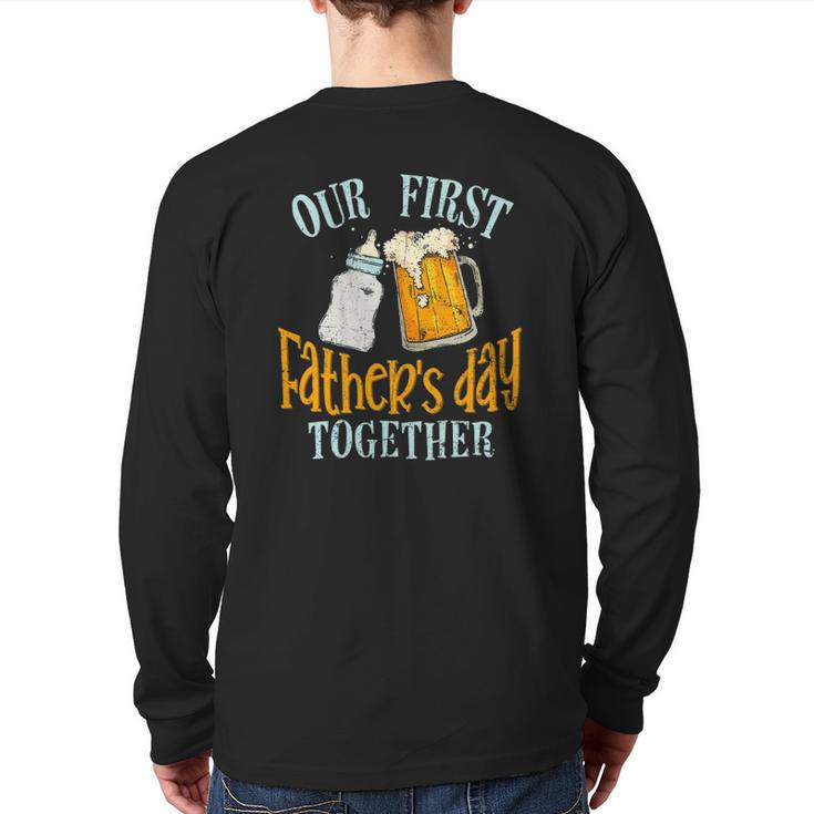 Our First Father's Day Together Dad And Son Daughter Back Print Long Sleeve T-shirt