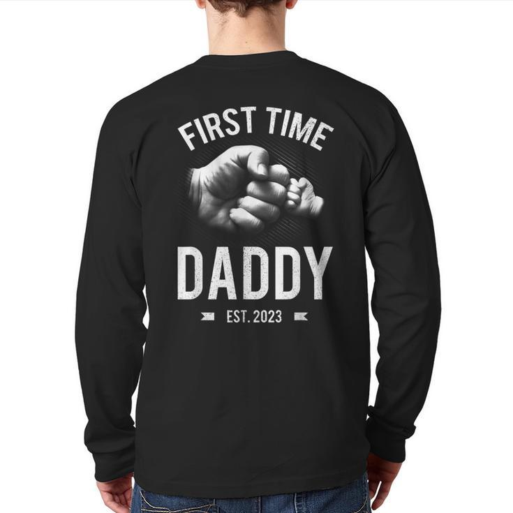 First Time Daddy 2023 Fathers Day New Dad Back Print Long Sleeve T-shirt