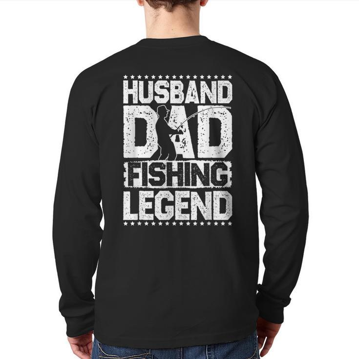 Fishing Rod Husband Dad Fishing Legend Fishing Men Back Print Long Sleeve T-shirt