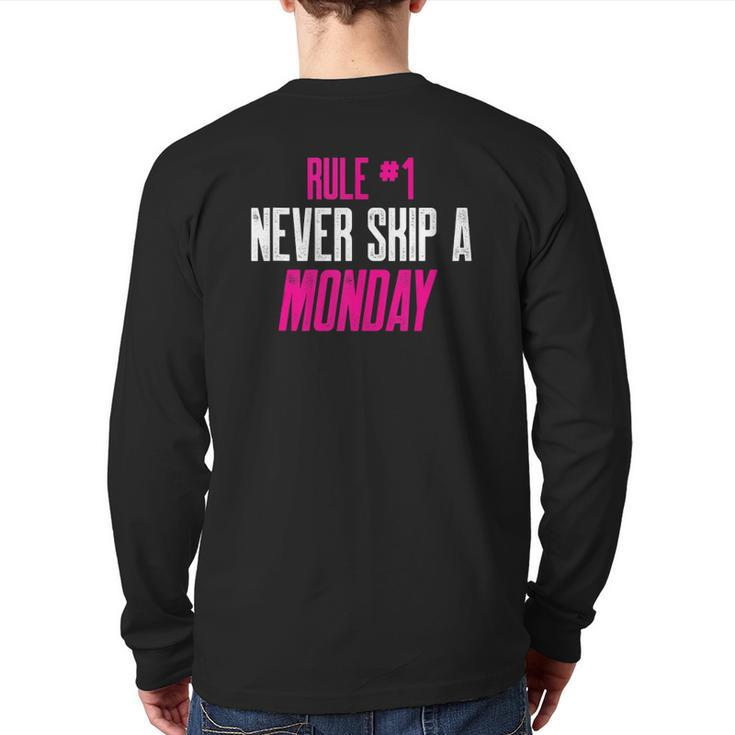 Fitness Gym Inspiration Quote Rule 1 Never Skip A Monday Back Print Long Sleeve T-shirt