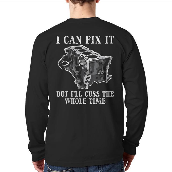 I Can Fix It Engine Car Auto Mechanic Garage Men Back Print Long Sleeve T-shirt
