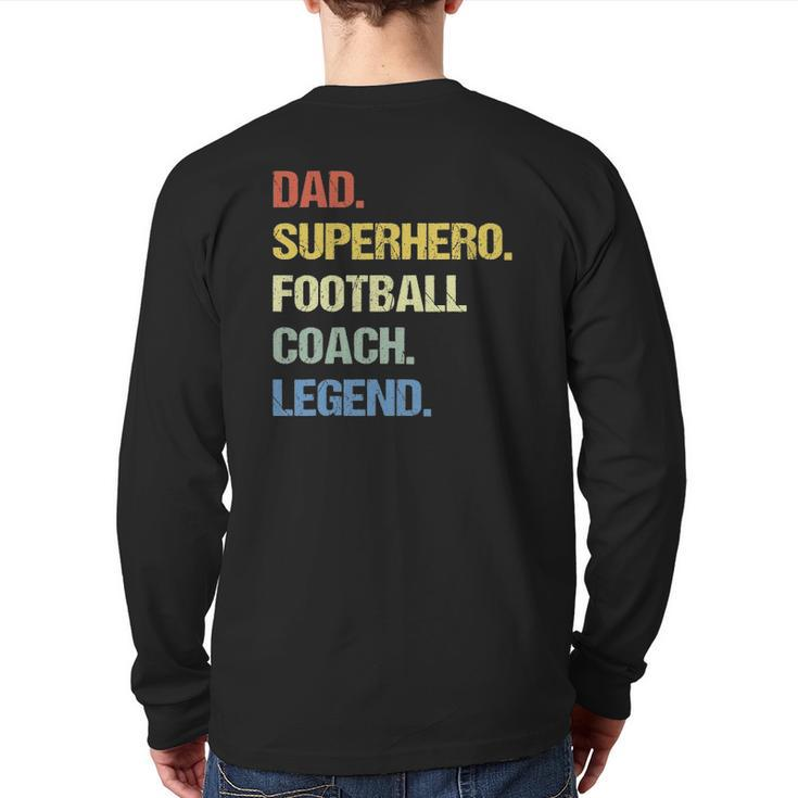 Football Coach Dad Superhero Football Coach Legend Back Print Long Sleeve T-shirt